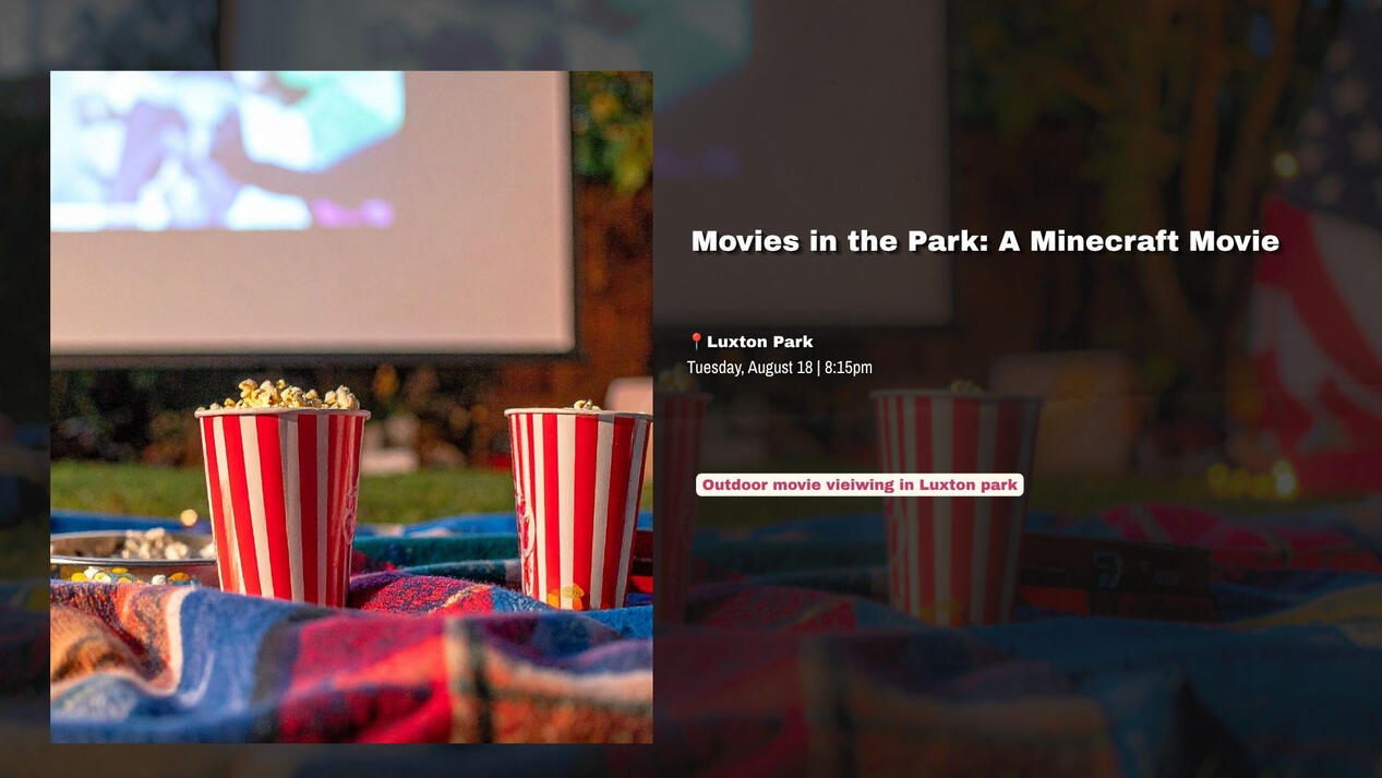 Movies in the Park: A Minecraft Movie | Tuesday, August 18 Outdoor movie vieiwing in Luxton park